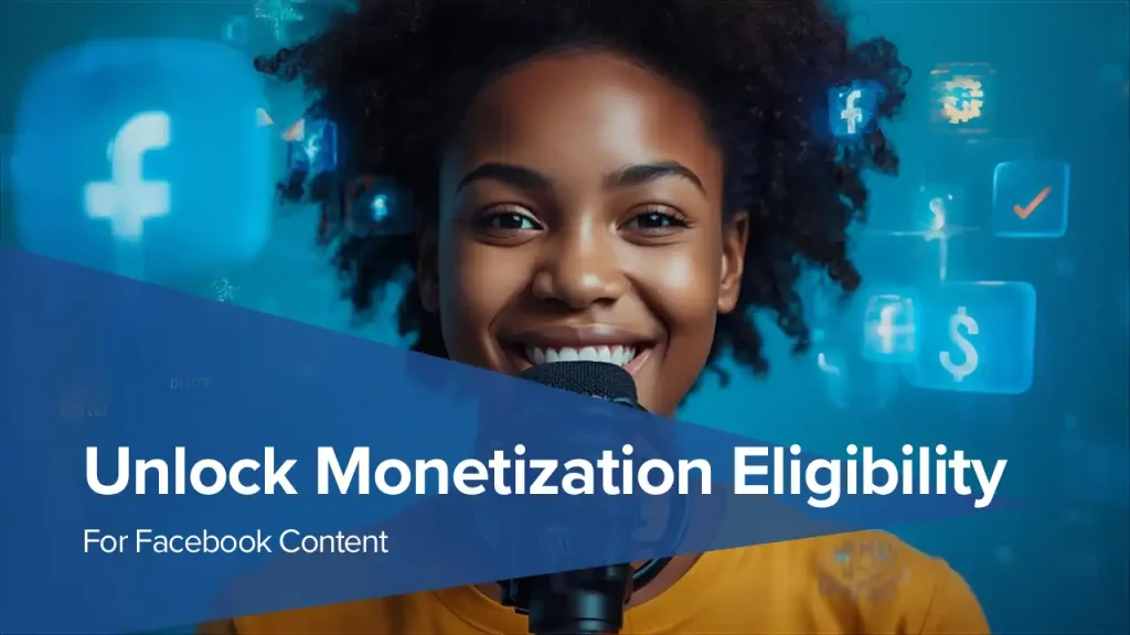 facebook monetization eligibility