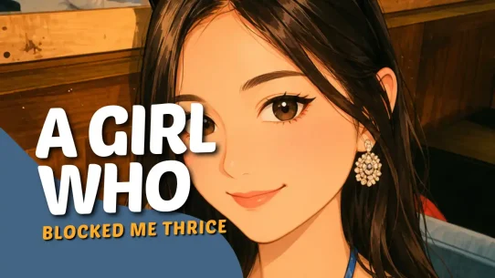 A Girl Who Rejected Me Thrice | A Memoir