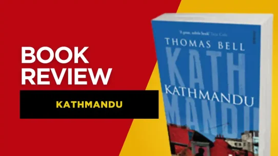 Kathmandu by Thomas Bell: An Honest Book Review